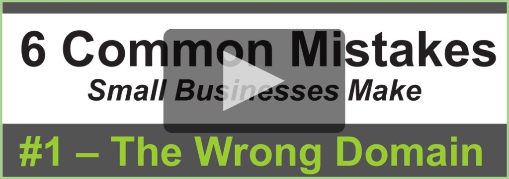 6 Mistakes - 1 The Wrong Domain