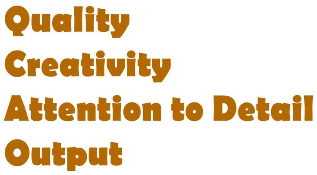 For Staff Quality Creativity Attention to Detail Output